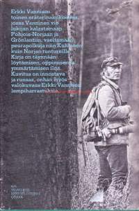 Peurapoluilta pohjoiseen, 1979.                                                                   Erkki Vannisen toinen tarinakokoelma, jossa Vanninen vie lukijan