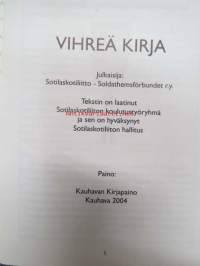 Sotilaskotiliitto - Soldathemsförbundet ry Vihreä kirja 2004 -historiikki, merkit, asut ym.
