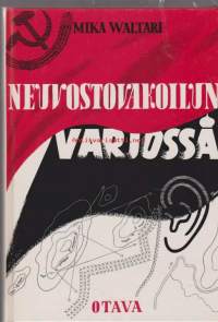 Neuvostovakoilun varjossa ; Helsingin neuvostolähetystö kiihoitus- ja vakoilutoiminnan keskuksena