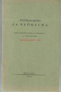 Työnjohto ja työrauha / Gösta Ekelöfin mukaan selostanut A. Levander.