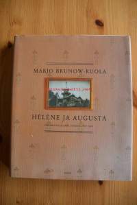 Hélène ja Augusta: Porvariston elämää Turussa 1870-1920
