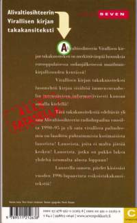 Alivaltiosihteeri - Virallinen kirja,  2008.                                                Radiohupailun vuosikymmen 1990-1995