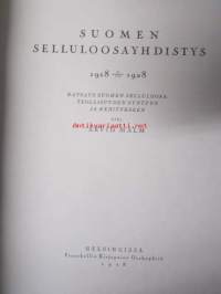 Suomen Selluloosayhdistys 1918-1928 - Katsaus Suomen selluloosateollisuuden syntyyn ja kehitykseen