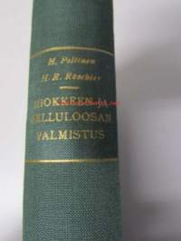 Hiokkeen ja selluloosan valmistus