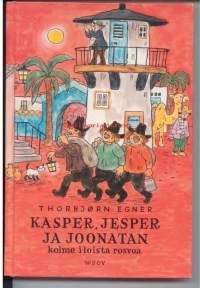 Kasper, Jesper ja Joonatan, kolme iloista rosvoa