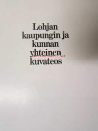 Lohja - Lojo. Lohjan kaupungin ja kunnan yhteinen kuvateos