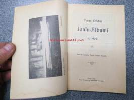 Turun Lehden Joulu-Albumi 1907 - Annettu lahjaksi Turun Lehden Tilaajille -joululehti, sis. mm. artikkelit; Orijärven kaivokset, Aittamäen karjakkokoulu, Kaksi