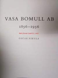 Vasa Bomull Ab 1856-1956