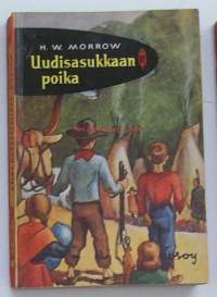 Uudisasukkaan poika &amp;#8211; Morrow, Honoré W. / Punainen Sulka nro 3 - parhaita seikkailuromaaneja oli WSOY:n kustantama kirjasarja, jossa julkaistiin poikien