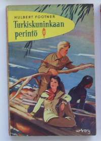 Turkiskuninkaan perintö &amp;#8211; Footner, Hubert. / Punainen Sulka nro 5 - parhaita seikkailuromaaneja oli WSOY:n kustantama kirjasarja, jossa julkaistiin poikien
