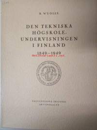 Den tekniska högskoleundervisningen i Finland 1849-1949