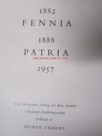 Fennia Patria 1882 1888 1957 Två banbrytande företag och deras insatser i Finlands försäkringsväsen