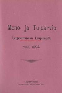 Tulo- ja menoarviko Lappeenrannan kaupungille 1902