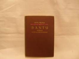 Bantu - Afrikan kohtalonkysymyksiä