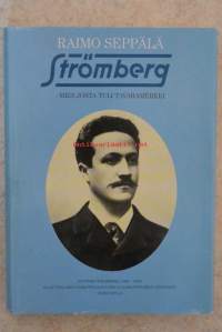 Strömberg - Mies josta tuli tavaramerkki. Gottfrid Strömberg (1863-1938) oli suomalaisen sähköteollisuuden ja sähkötekniikan opetuksen uranuurtaja