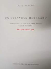 En nyländsk herrgård - Håkansböle gård och dess ägare genom tiderna - Hakunila Kartano / tila ja sen omistajien historiaa kautta aikojen