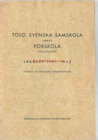 Tölö svenska samskola jämte förskola Helsingfors  läsåret 1933 - 1934  - vuosikertomus