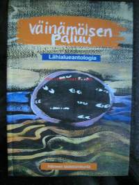 Väinämöisen paluu. Lähialueantologia  (Komi, Karjala, Vepsä, Inkeri, Häme, Ruotsinsalmi, Viro)