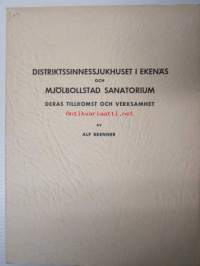 Distriktssinessjukhuset i Ekenäs och Mjölbollstad (Meltola) sanatorium deras tillkomst och verksamhet- Till August Ramsay på hans 80-årsdag 1939