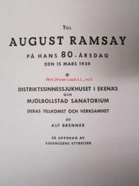 Distriktssinessjukhuset i Ekenäs och Mjölbollstad (Meltola) sanatorium deras tillkomst och verksamhet- Till August Ramsay på hans 80-årsdag 1939