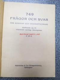 749 frågor och svar för manskap och underofficerare hänförande sig till infanteriets samtliga tjänstegrenar