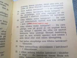 749 frågor och svar för manskap och underofficerare hänförande sig till infanteriets samtliga tjänstegrenar