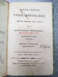 Praktisk-teoretisk Tydsk Sproglaere, Med en förelöbig kort udsigt over Almindelig Sproglaere, Efter en ny plan af Blok Töxen, Institut-direktör. Koster 2 mark i