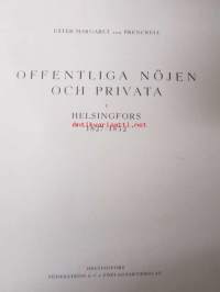 Offentliga nöjen och privata i Helsingfors 1827-1832 (jatko-osa teokselle; Offentliga nöjen och privata i Helsingfors 1812-1827 med en historisk översikt)