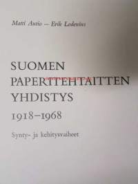 Suomen paperitehtaitten yhdistys 1918-1968. Synty- ja kehitysvaiheet