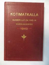 Kotimatkalla - Suomen Luth. Ev. Yhd.:n vuosijulkaisu 1940