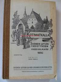 Kotimatkalla - Suomen Luth. Ev. Yhd.:n vuosijulkaisu 1950