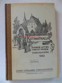 Kotimatkalla - Suomen Luth. Ev. Yhd.:n vuosijulkaisu 1952