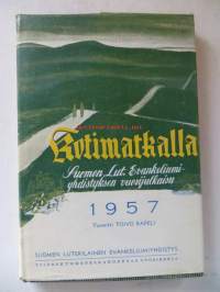 Kotimatkalla - Suomen Lut. Evankeliumiyhdistyksen vuosijulkaisu 1957