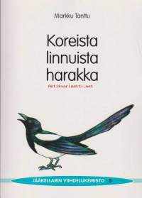 Koreista linnuista harakka ; riviryhmiä luonnosta  1977 -  1996