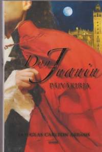 Don Juanin päiväkirja - kertomus aidosta intohimon taidosta ja vaarallisista lemmenleikeistä