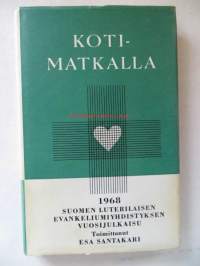 Kotimatkalla - Suomen Lut. Evankeliumiyhdistyksen vuosijulkaisu 1968