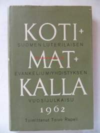 Kotimatkalla - Suomen Lut. Evankeliumiyhdistyksen vuosijulkaisu 1962