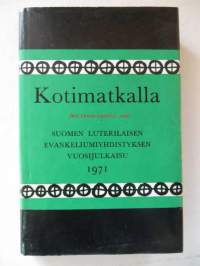 Kotimatkalla - Suomen Lut. Evankeliumiyhdistyksen vuosijulkaisu 1971