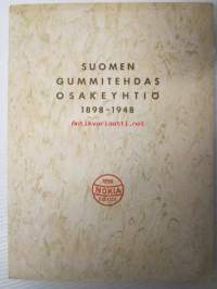 Suomen Gummitehdas Osakeyhtiö 1898-1948 S.G.T.O.Y - Nokia