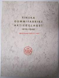 Finska Gummifabriks Aktiebolaget 1898-1948 (Nokia S.G.T.O.Y.)