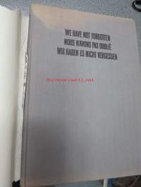 We have not forgotten - Nous N&amp;#180;avons pas oublié - Wir haben es nicht vergessen 1939-1945 -kolmikielinen Puolassa julkaistu tos toisen maailmansodan kulusta ja