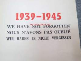 We have not forgotten - Nous N&amp;#180;avons pas oublié - Wir haben es nicht vergessen 1939-1945 -kolmikielinen Puolassa julkaistu tos toisen maailmansodan kulusta ja
