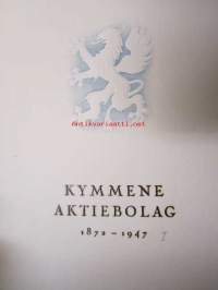 Kymmene Aktiebolag I-II 1872-1947