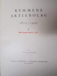 Kymmene Aktiebolag I-II 1872-1947