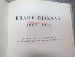Studentkören Brahe Djäknar 1962-1967 -kuorohistoriikki, varsinainen historiikki 1937-62 sekä jatko-osa 1962-67