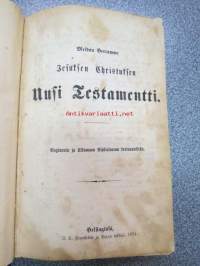 Meidän herramme Jesuksen Christuksen Uusi Testamentti. Englannin ja Ulkomaan Bipliaseuran kustannuksella. Helsingissä 1874