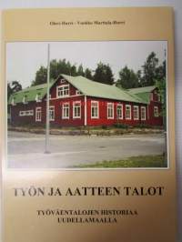 Työn ja aatteen talot - Työväentalojen historiaa Uudellamaalla