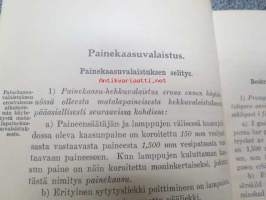 Junien painekaasuvalaistuksen selitys ja hoito-ohjeet - 1928 - Beskrivning över pressgasbelysning i bantågen jämte regler för dess skötsel