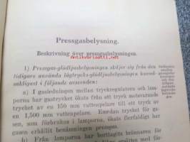 Junien painekaasuvalaistuksen selitys ja hoito-ohjeet - 1928 - Beskrivning över pressgasbelysning i bantågen jämte regler för dess skötsel