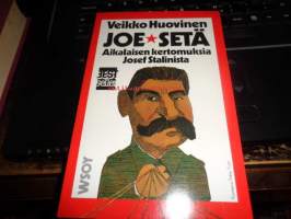 Joe-setä : aikalaisen kertomuksia Josef Stalinista